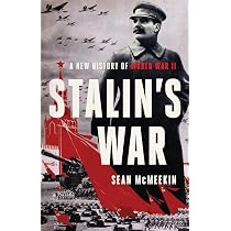 Stalin's War: A New History of World War II : McMeekin, Sean